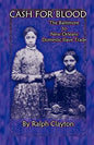 Cash For Blood: The Baltimore to New Orleans Domestic Slave Trade - Paperback