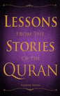 Lessons from the Stories of the Quran - Paperback