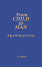 From Child to Man: A Jewish Boy's Guide - Paperback