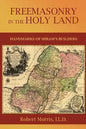Freemasonry in the Holy Land: or, Handmarks of Hiram's Builders - Paperback