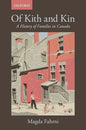 Of Kith and Kin: A History of Families in Canada - Paperback