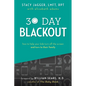30 Day Blackout: How to help your kids turn off the screen and turn to their family - Paperback