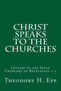 Christ Speaks to the Churches: Letters to the Seven Churches of Revelation 1-3 - Paperback