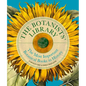 The Botanists' Library: The Most Important Botanical Books in History - Hardcover