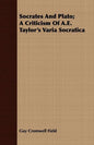 Socrates and Plato; A Criticism of A.E. Taylor's Varia Socratica - Paperback