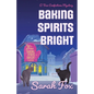 Baking Spirits Bright - Paperback