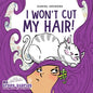 I Won't Cut My Hair! - Paperback