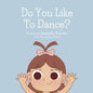 Do You Like To Dance? - Paperback
