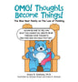 Omg! Thoughts Become Things!: The Blue Bear Family on the Law of Thinking - Hardcover