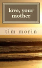 Love, Your Mother: A Little Love Story - Paperback