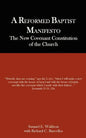 A Reformed Baptist Manifesto - Paperback