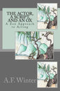 The Actor, a Script, and an Ox: A Zen Approach to Acting - Paperback