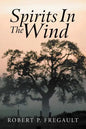 Spirits in the Wind - Paperback