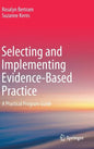 Selecting and Implementing Evidence-Based Practice: A Practical Program Guide - Hardcover