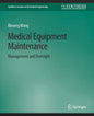 Medical Equipment Maintenance: Management and Oversight - Paperback