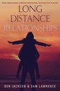 Long Distance Relationships: Online Relationships to Military Relationships, surviving love from afar - Paperback