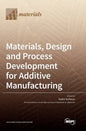 Materials, Design and Process Development for Additive Manufacturing - Hardcover