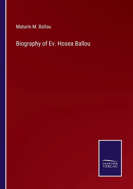 Biography of Ev. Hosea Ballou - Paperback