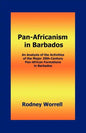 Pan-Africanism in Barbados: An Analysis of the Activities of the Major 20th-Century Pan-African Formations in Barbados - Paperback