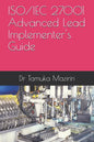 ISO/IEC 27001 Advanced Lead Implementer's Guide - Paperback