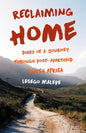 Reclaiming Home: Diary of a Journey Through Post-Apartheid South Africa - Paperback
