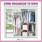 Cómo Organizar Tu Ropa: tips y consejos - accesorios útiles - aprovechar bien los espacios - Paperback