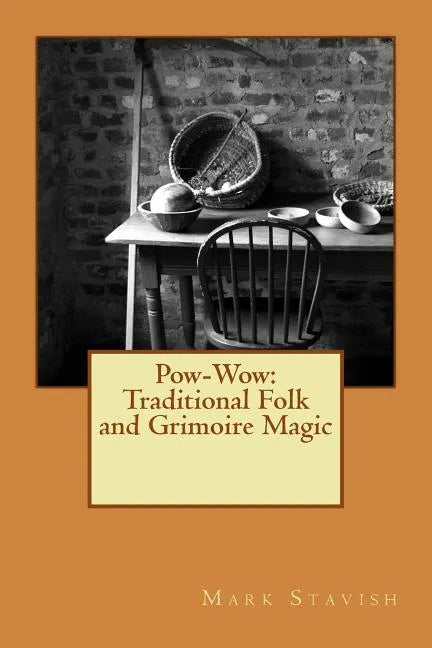 Pow-Wow: Traditional Folk & Grimoire Magic: Institute for Hermetic Studies Study Guide - Paperback