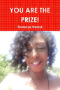 You Are the Prize! - Paperback