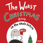 The Worst Christmas Book in the Whole Entire World - Paperback