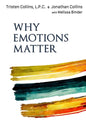 Why Emotions Matter: Recognize Your Body Signals. Grow in Emotional Intelligence. Discover an Embodied Spirituality. - Paperback