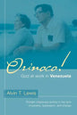 Orinoco! God at work in Venezuela - Paperback