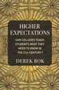 Higher Expectations: Can Colleges Teach Students What They Need to Know in the 21st Century? - Paperback