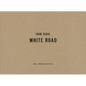 Ivan Sigal: White Road - Hardcover