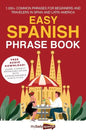 Easy Spanish Phrase Book: 1,000+ Common Phrases for Beginners and Travelers in Spain and Latin America - Paperback