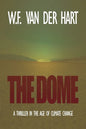 The Dome: A Thriller in the Age of Climate Change - Paperback