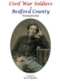 Civil War Soldiers of Bedford County Pennsylvania - Hardcover