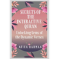 Secrets of the Interactive Quran: Unlocking Gems of the Dynamic Verses - Paperback