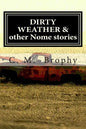 DIRTY WEATHER & other Nome stories - Paperback