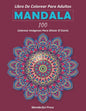 Mandala: Libro de Colorear para Adultos / 100 mandalas de colorear para aliviar el estrés y lograr una profunda sensación de calma y bienestar. - Paperback