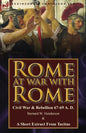 Rome at War with Rome: Civil War & Rebellion 67-69 A. D. by Bernard W. Henderson & a Short Extract from Tacitus - Paperback