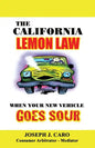 The California Lemon Law: When Your New Vehicle Goes Sour - Paperback