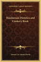 Mazdaznan Dietetics and Cookery Book - Hardcover