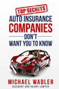 Top Secrets Auto Insurance Companies Don't Want You to Know - Paperback