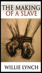 The Making of a Slave - Hardcover