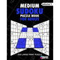 Medium Sudoku Puzzle Book For Adults: 200 Large Print Puzzles with Answer Designed to Improve Brain Activity & Promote Logical Mind - Paperback