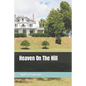 Heaven On The Hill - Paperback