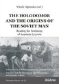 The Holodomor and the Origins of the Soviet Man: Reading the Testimony of Anastasia Lysyvets - Paperback