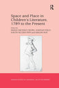 Space and Place in Children's Literature, 1789 to the Present - Paperback