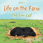 Life on the Farm: The Tiny Calf - Paperback