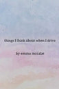 Things I Think About When I Drive - Paperback